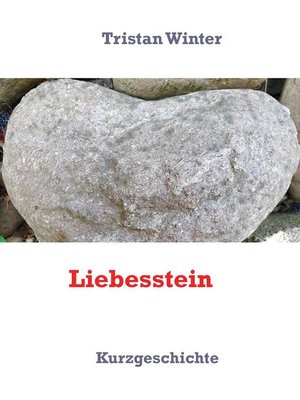 cover image of Liebesstein